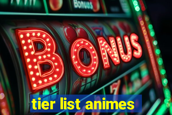 tier list animes